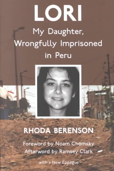 Lori: My Daughter, Wrongfully Imprisoned in Peru cover