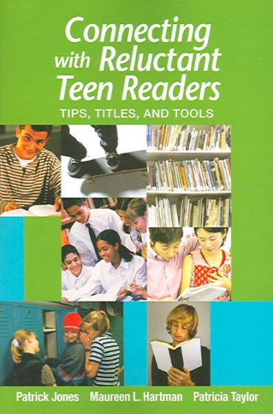Connecting with Reluctant Teen Readers: Tips, Titles, and Tools cover
