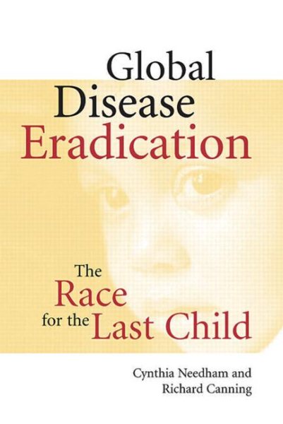 Global Disease Eradication The Race for the Last Child cover