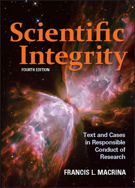 Scientific Integrity: Text and Cases in Responsible Conduct of Research (ASM Books) cover