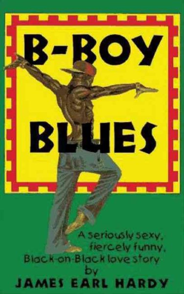 B-Boy Blues (A B-Boy Blues Novel #1)
