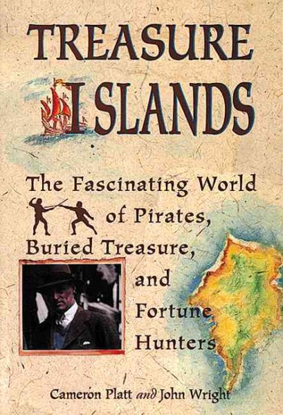 Treasure Islands: The Fascinating World of Pirates, Buried Treasure, and Fortune Hunters cover