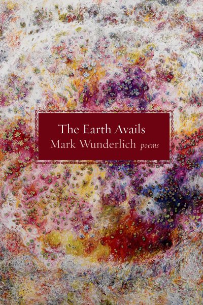 The Earth Avails: Poems