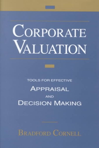 Corporate Valuation: Tools for Effective Appraisal and Decision-Making