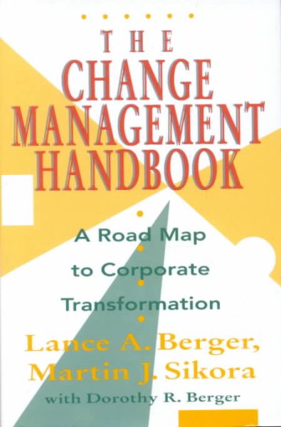 The Change Management Handbook: A Road Map to Corporate Transformation cover