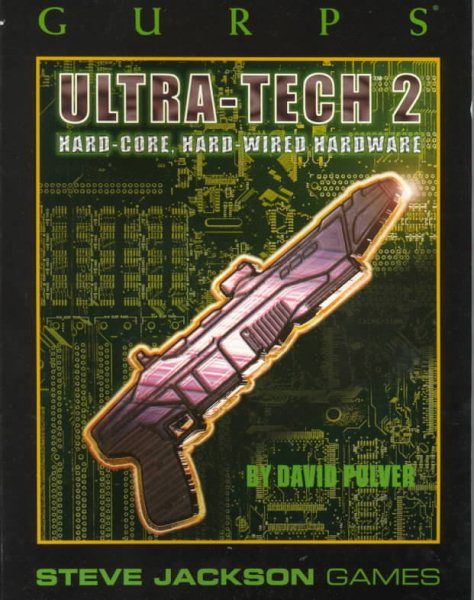 GURPS Ultra-Tech 2 *OP (GURPS: Generic Universal Role Playing System) (No. 2)
