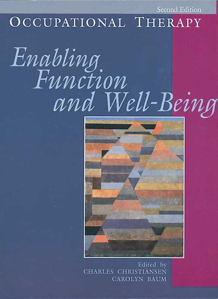 Occupational Therapy: Enabling Function and Well-Being