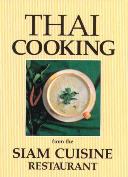 Thai Cooking: From the Siam Cuisine Restaurant cover