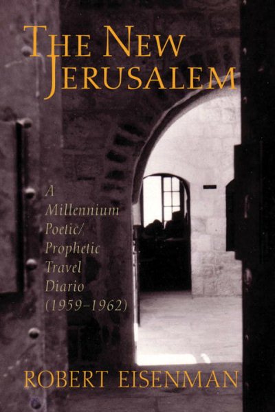The New Jerusalem: A Millennium Poetic/Prophetic Travel Diario 1959-1962 cover