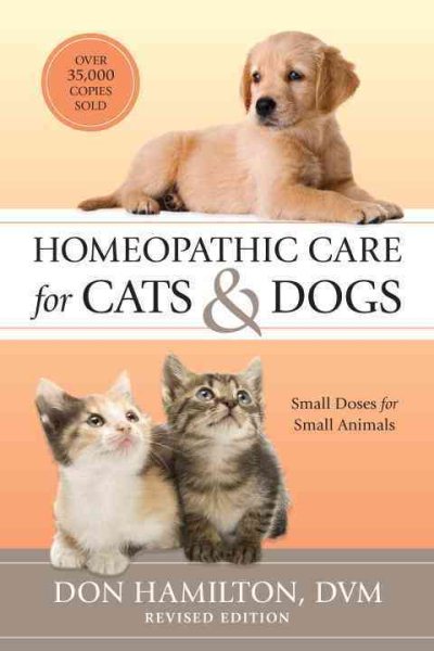 Homeopathic Care for Cats and Dogs, Revised Edition: Small Doses for Small Animals cover