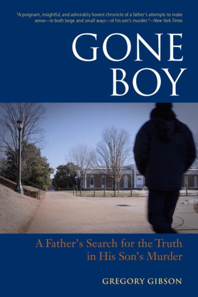 Gone Boy: A Father's Search for the Truth in His Son's Murder cover
