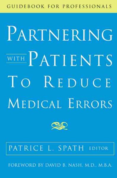 Partnering with Patients to Reduce Medical Errors (Guidebook for Professionals)