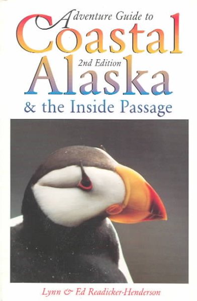 Adventure Guide to Coastal Alaska and the In Edition (Adventure Guide to the Inside Passage & Coastal Alaska) cover