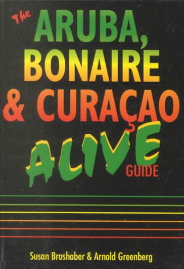 The Aruba, Bonaire & Curacao Alive Guide (Aruba, Bonaire and Curacao Alive, 1996) cover