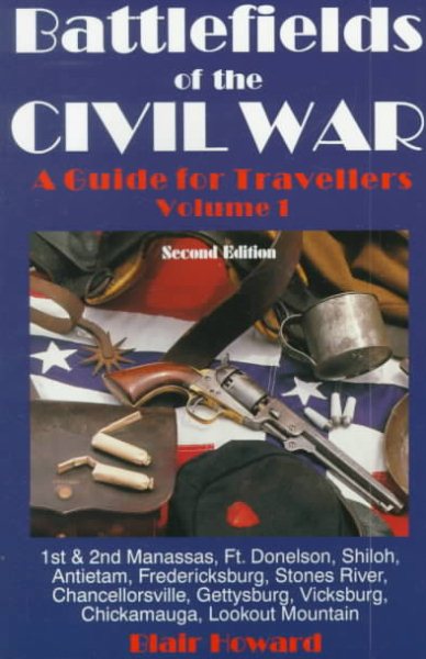 Battlefields of the Civil War (Battlefields of the Civil War Vol. I)