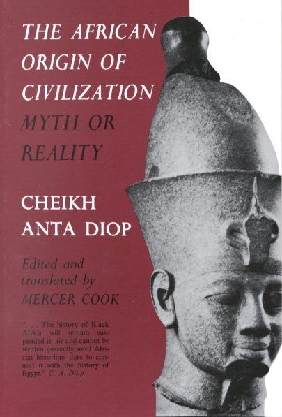 The African Origin of Civilization: Myth or Reality cover