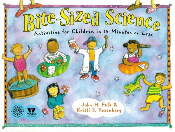 Bite-Sized Science: Activities for Children in 15 Minutes or Less cover