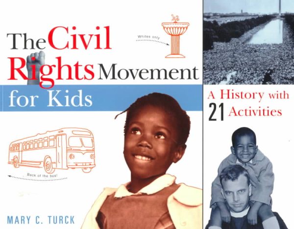 The Civil Rights Movement for Kids: A History with 21 Activities (15) (For Kids series)