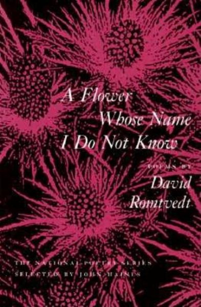 A Flower Whose Name I Do Not Know (National Poetry Series) cover