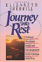 Journey into Rest: Profound Devotional Insight and Encouragement for the Christian on the Way