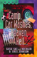 Camp, Car Washes, Heaven, and Hell (Pretty Important Ideas on Living God's Way)