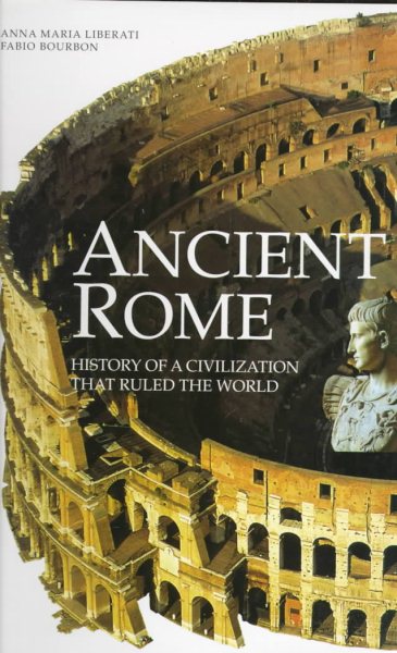 Ancient Rome: History of a Civilization that Ruled the World cover