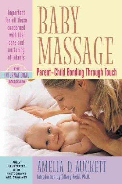 Baby Massage: Parent-Child Bonding Through Touch cover