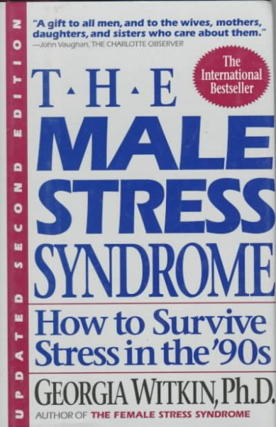 The Male Stress Syndrome: How to Become Stress-Wise in the 90's