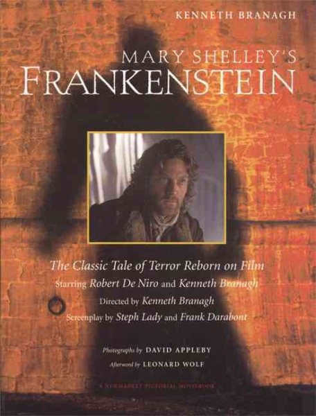 Mary Shelley's Frankenstein: A Classic Tale of Terror Reborn on Film (Newmarket Pictorial Moviebook) cover