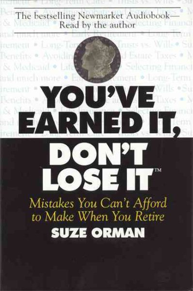 You've Earned It, Don't Lose It: Mistakes You Can't Afford to Make When You Retire cover