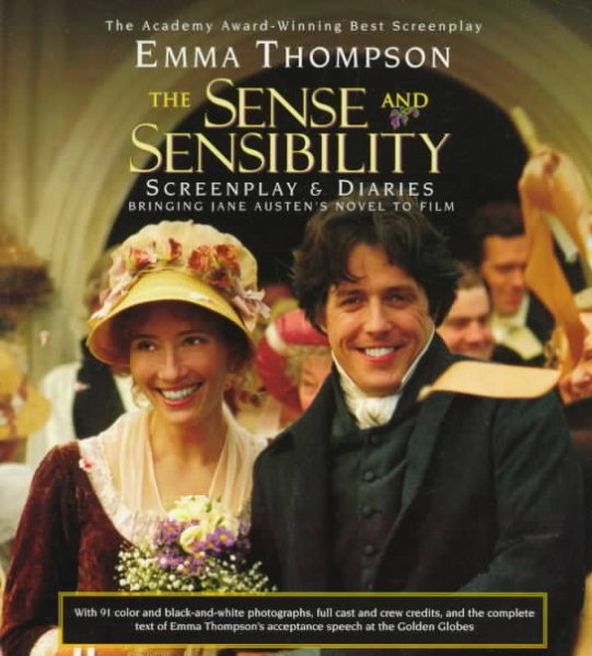 The Sense and Sensibility Screenplay & Diaries: Bringing Jane Austen's Novel to Film (Newmarket Pictorial Moviebooks) cover