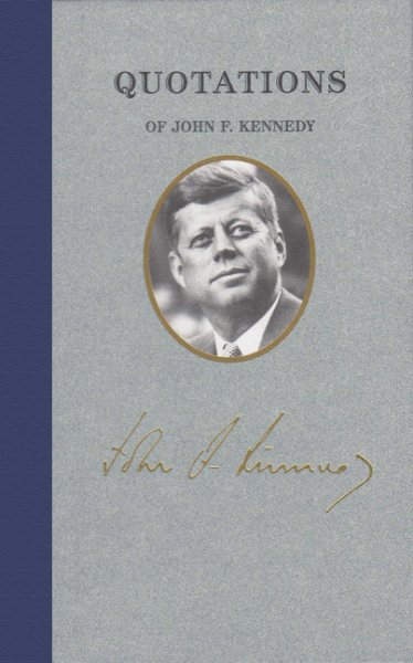 Quotations of John F Kennedy (Quotations of Great Americans) cover