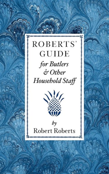 Roberts' Guide for Butlers & Household Staff cover
