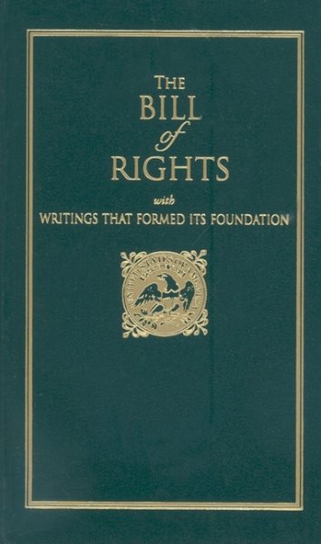 Bill of Rights: with Writings that Formed Its Foundation (Books of American Wisdom) cover