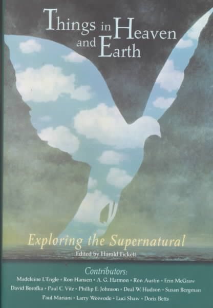 Things in Heaven and Earth: Exploring the Supernatural cover