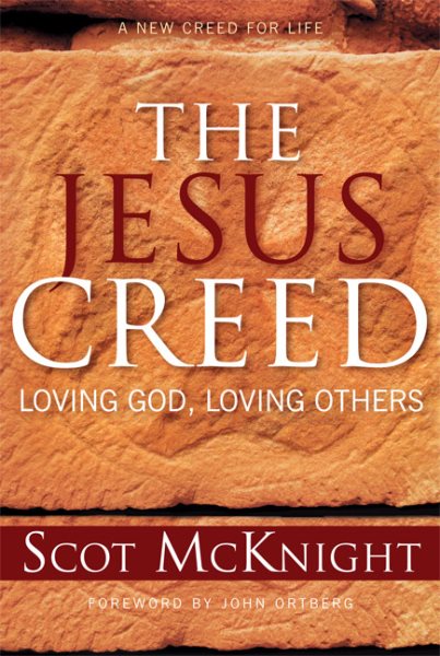 The Jesus Creed: Loving God, Loving Others cover