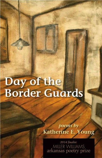 Day of the Border Guards: Poems