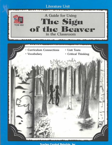 A Guide for Using The Sign of the Beaver in the Classroom (Literature Units) cover