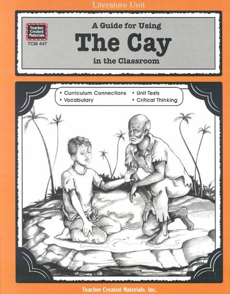 A Guide for Using The Cay in the Classroom: A Literature Unit (Literature Units)