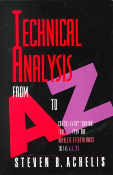 Technical Analysis from A to Z: Covers Every Trading Tool--
