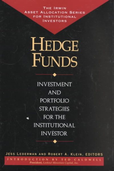 Hedge Funds: Investment and Portfolio Strategies for the Institutional Investor (Irwin Asset Allocation Series for Institutional Investors) cover