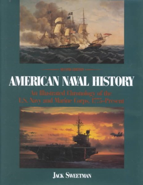 American Naval History: An Illustrated Chronology of the U.S. Navy and Marine Corps, 1775-Present cover