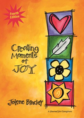 Creating Moments of Joy for the Person With Alzheimer's or Dementia cover