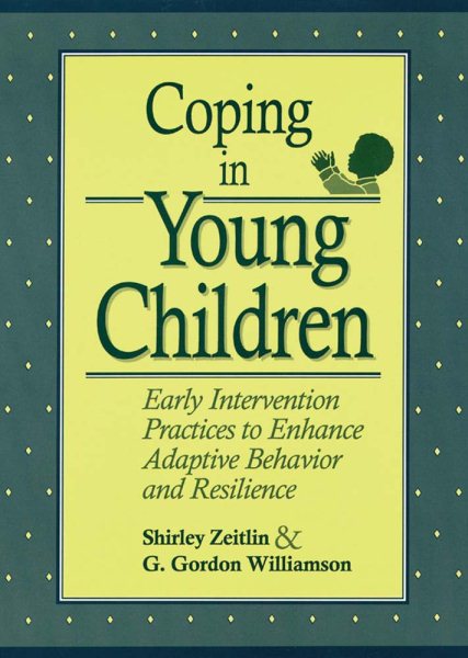 Coping in Young Children: Early Intervention Practices to Enhance Adaptive Behavior and Resilience cover