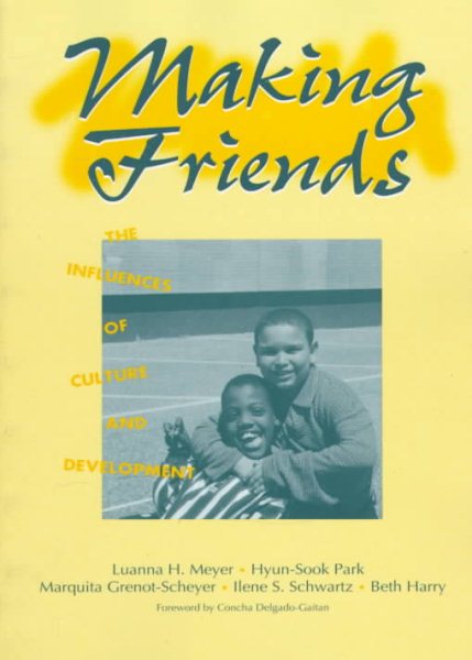 Making Friends: The Influences of Culture and Development (Children, Youth & Change, 3) cover