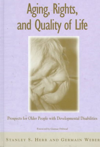Aging, Rights, and Quality of Life: Prospects for Older People With Developmental Disabilities cover