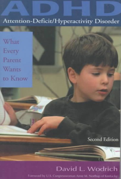 Attention-Deficit/Hyperactivity Disorder: What Every Parent Wants to Know cover