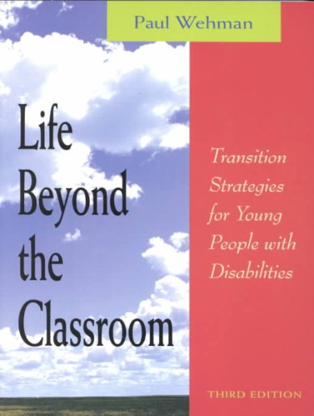 Life Beyond the Classroom : Transition Strategies for Young People With Disabilities