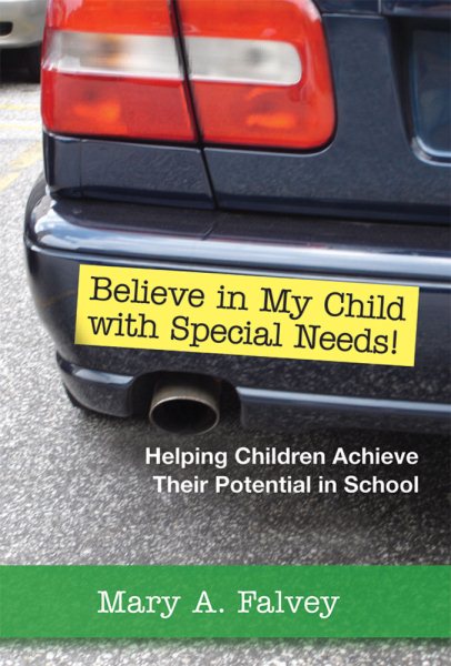 Believe in My Child with Special Needs!: Helping Children Achieve Their Potential in School cover