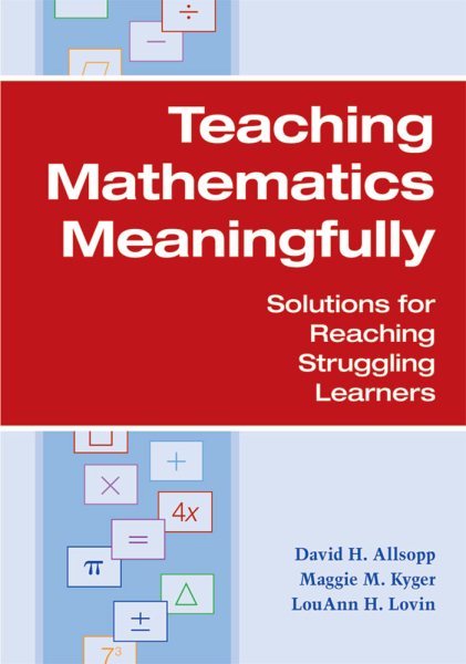 Teaching Mathematics Meaningfully: Solutions for Reaching Struggling Learners